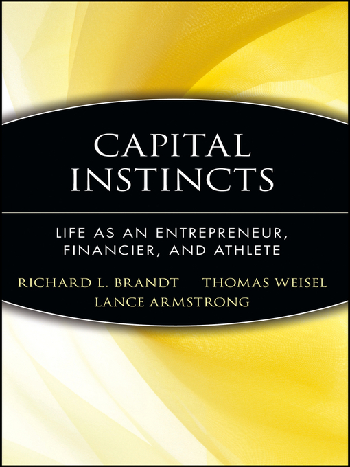 Title details for Capital Instincts by Richard L. Brandt - Available